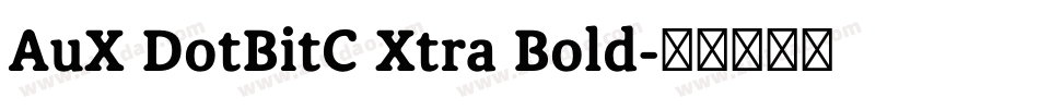 AuX DotBitC Xtra Bold字体转换